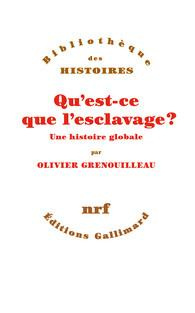 Qu'est-ce que l'esclavage ? Une histoire globale