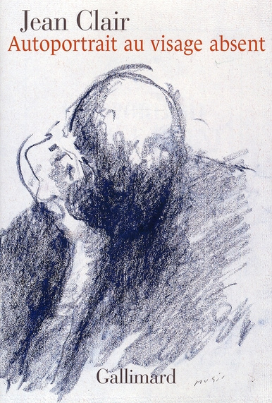 Autoportrait au visage absent. Ecrits sur l'art, 1981-2007