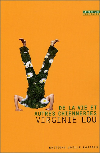 De la vie et autres chienneries