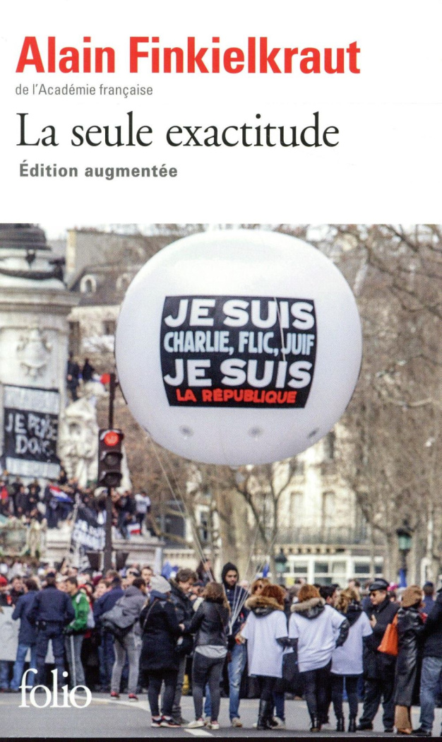 La seule exactitude. Edition revue et augmentée