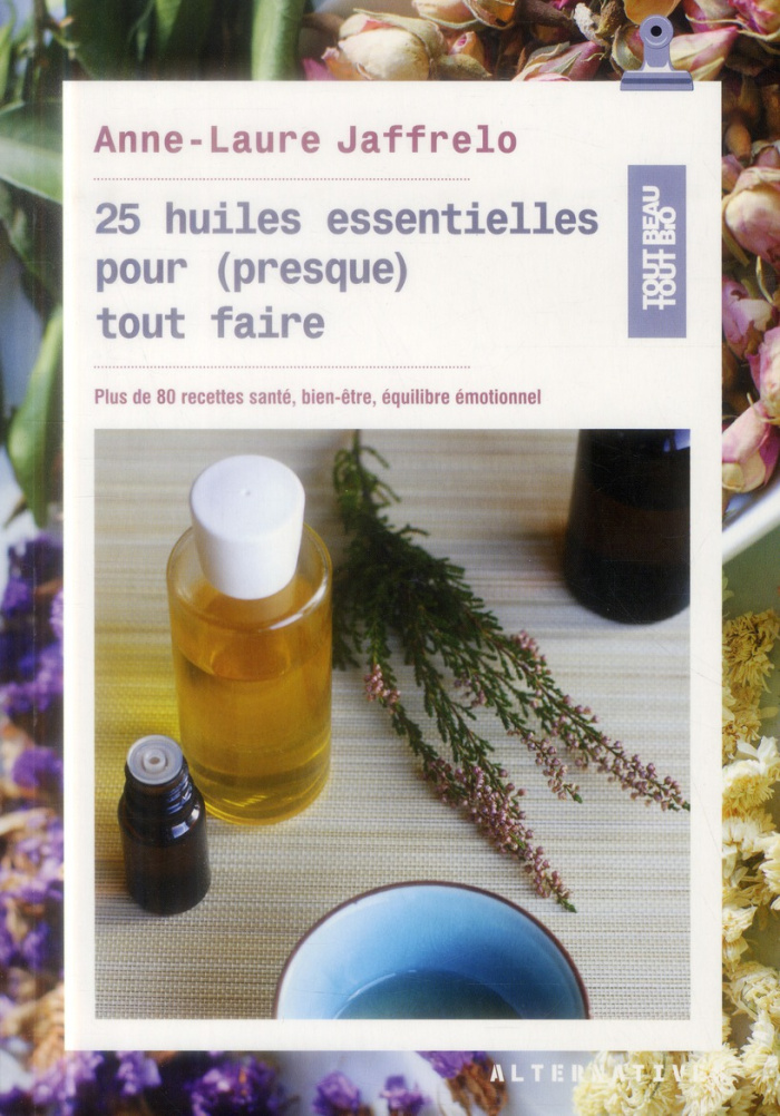 25 huiles essentielles pour (presque) tout faire