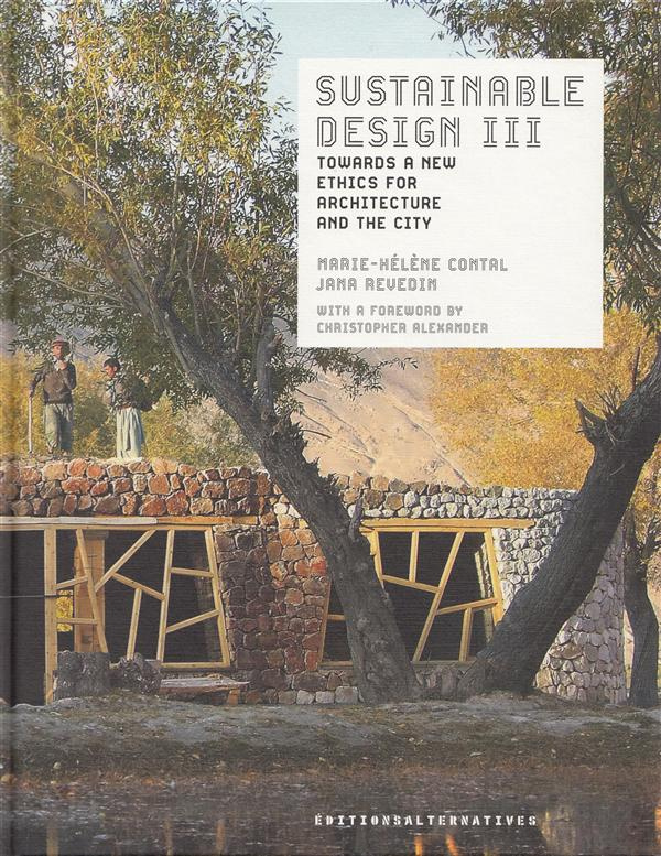 SUSTAINABLE DESIGN III - TOWARDS A NEW ETHICS FOR ARCHITECTURE AND THE CITY