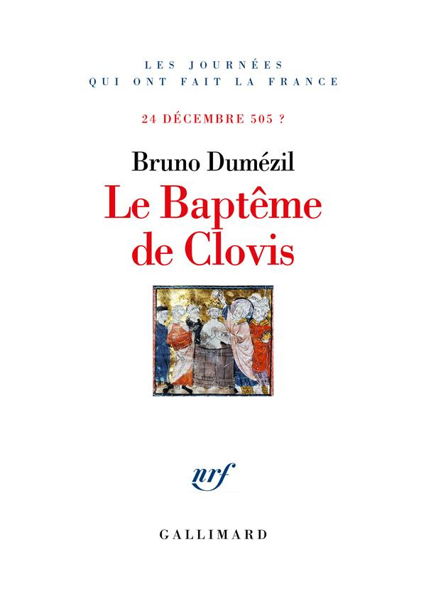Le baptême de Clovis. 24 décembre 505 ?