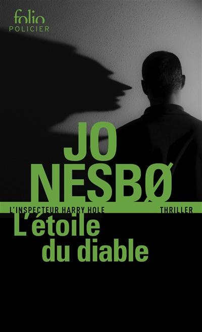 L'étoile du diable. Une enquête de l'inspecteur Harry Hole