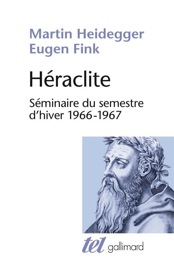 Héraclite. Séminaire du semestre d'hiver 1966-1967