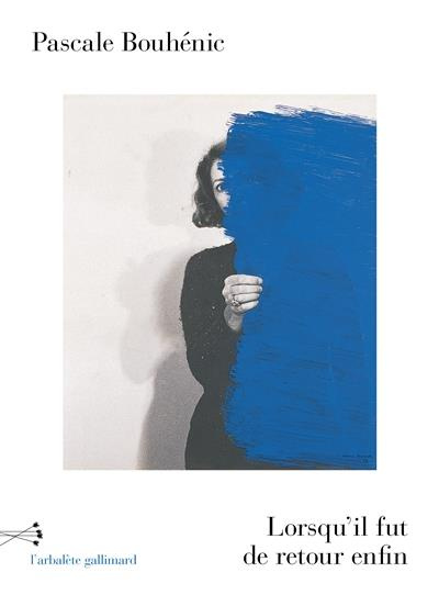 Lorsqu'il fut de retour enfin