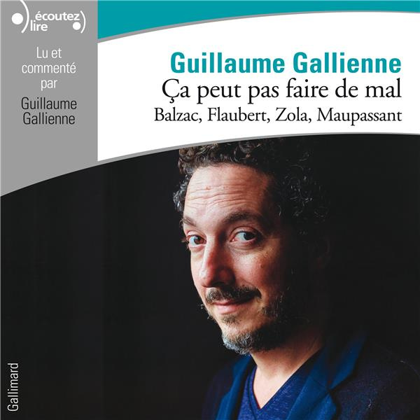 Ça peut pas faire de mal. Balzac, Flaubert, Zola, Maupassant, 2 CD audio