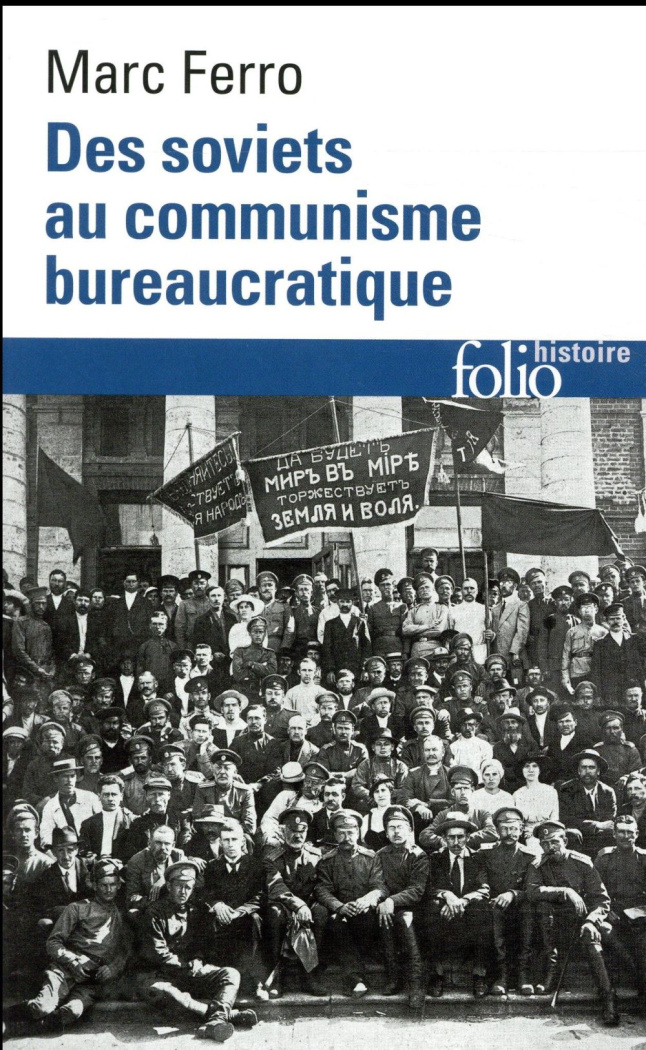 Des Soviets au communisme bureaucratique. Les mécanismes d'une subversion