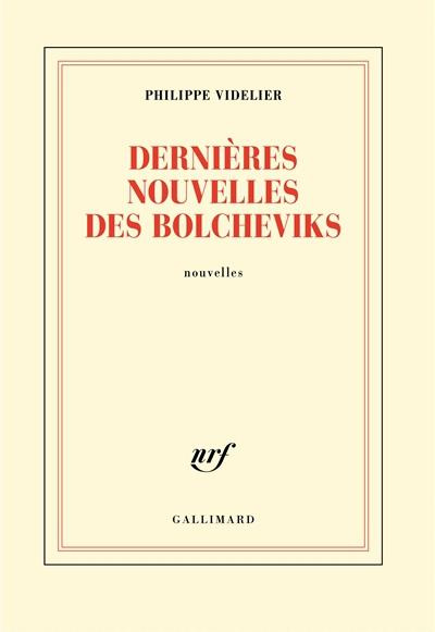 Dernières nouvelles des bolcheviks. Nouvelles