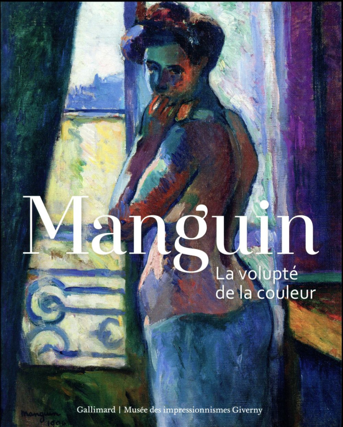 Manguin. La volupté de la couleur