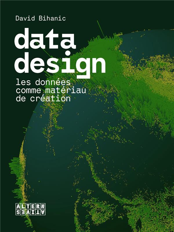 Data design. Les données comme matériau de création