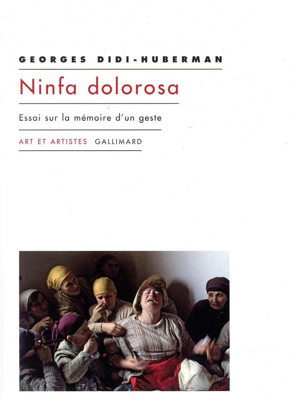 Ninfa Dolorosa. Essai sur la mémoire d'un geste