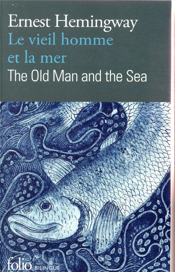 Le vieil homme et la mer. The Old Man and the Sea, Edition bilingue français-anglais
