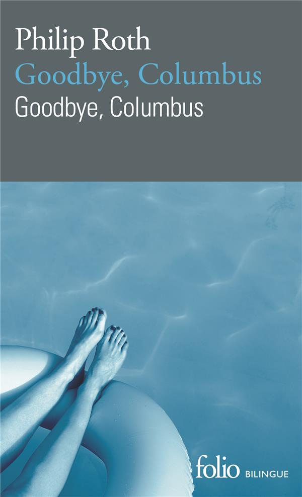 Goodbye, Columbus. Edition bilingue français-anglais