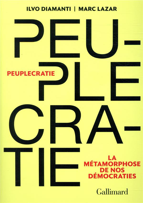 Peuplecratie. La métamorphose de nos démocraties