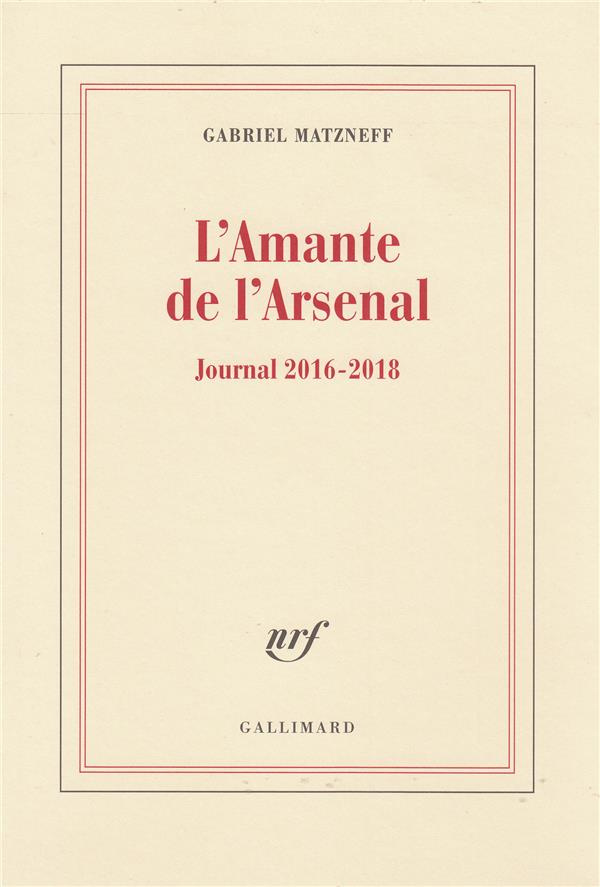 L'amante de l'Arsenal. Journal 2016-2018