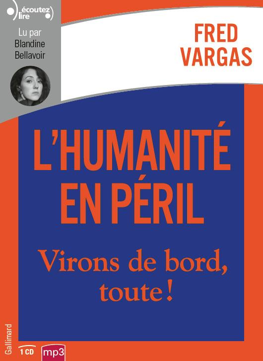 L’humanité en péril. Virons de bord, toute ! 1 CD audio MP3