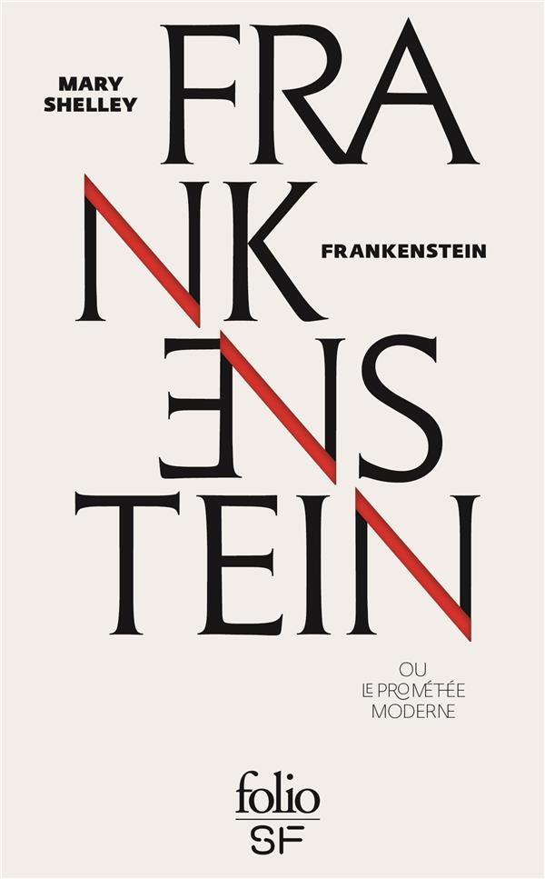 Frankenstein ou Le Prométhée moderne. Edition collector