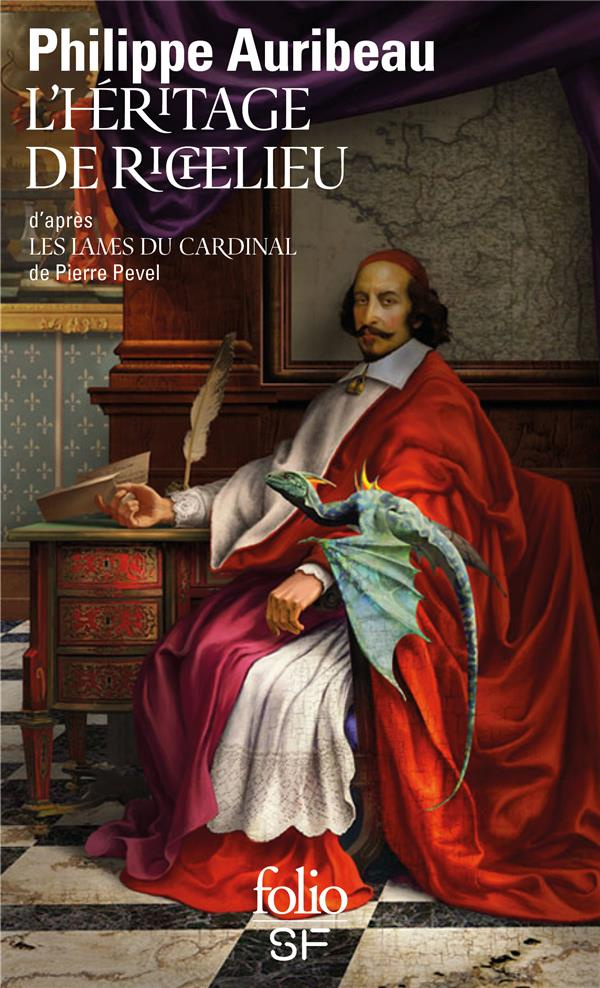 L'héritage de Richelieu. D'après Les lames du cardinal de Pierre Pevel