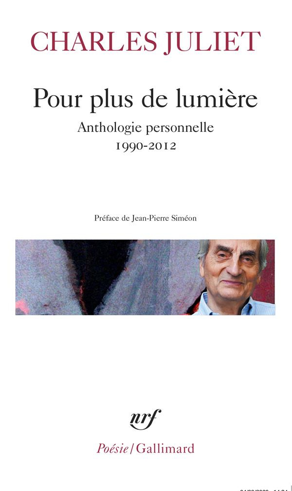 Pour plus de lumière. Anthologie personnelle (1990-2012)