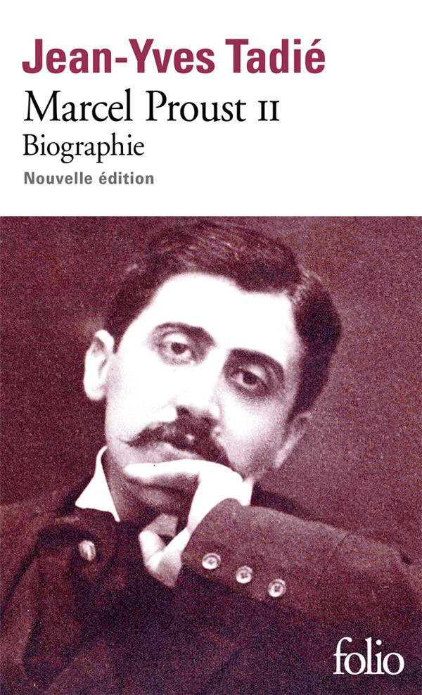 Marcel Proust. Biographie, tome 2, Edition revue et corrigée