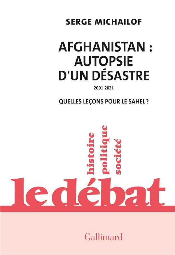 Afghanistan : autopsie d'un désastre, 2001-2021. Quelles leçons pour le Sahel ?