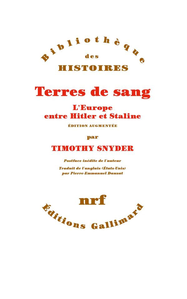 Terres de sang. L'Europe entre Hitler et Staline, Edition revue et augmentée