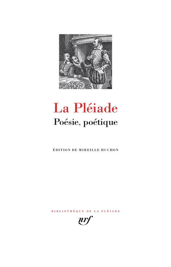 La Pléiade. Poésie, poétique