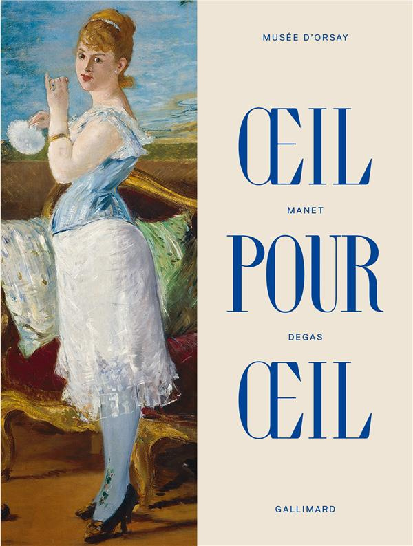 Oeil pour oeil. Manet / Degas