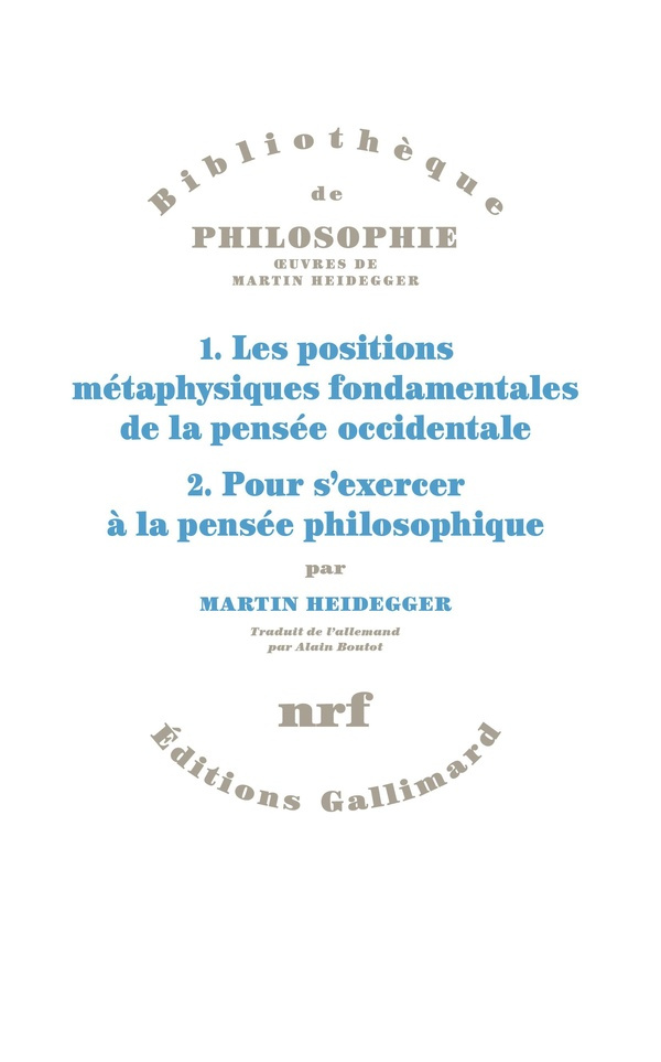 1. Les positions métaphysiques fondamentales de la pensée occidentale ; 2. Pour s'exercer à la pensé