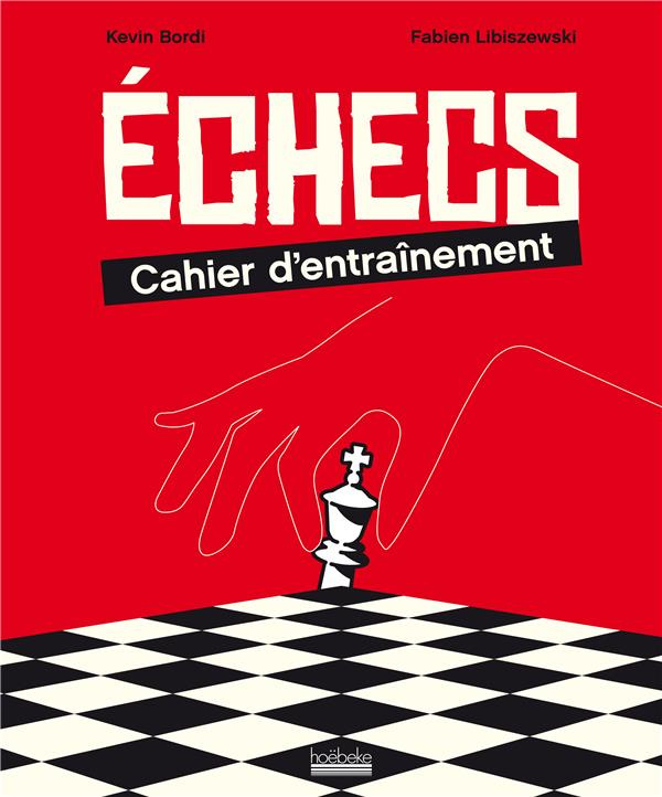 Echecs. Cahier d'entraînement