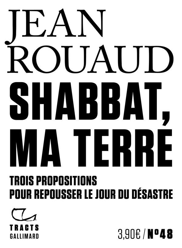 Shabbat, ma terre. Trois propositions pour repousser le jour du désastre