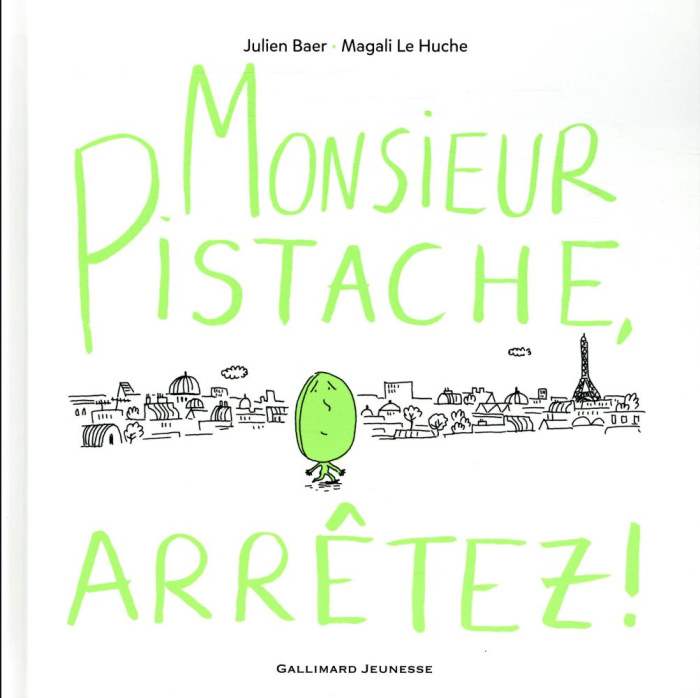 Monsieur Pistache, arrêtez !