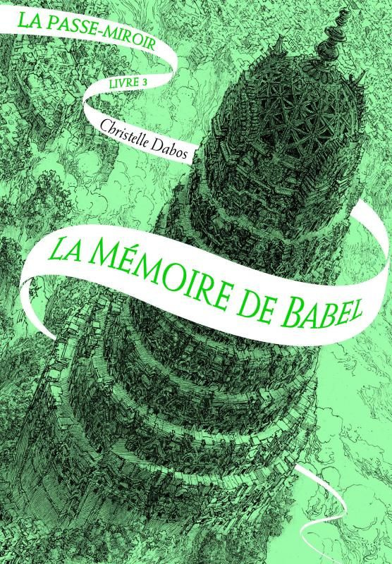 La Passe-miroir Tome 3 : La Mémoire de Babel