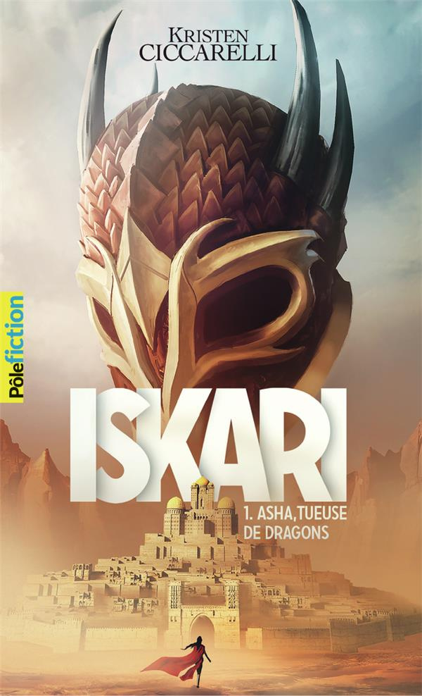 Iskari Tome 1 : Asha, tueuse de dragons