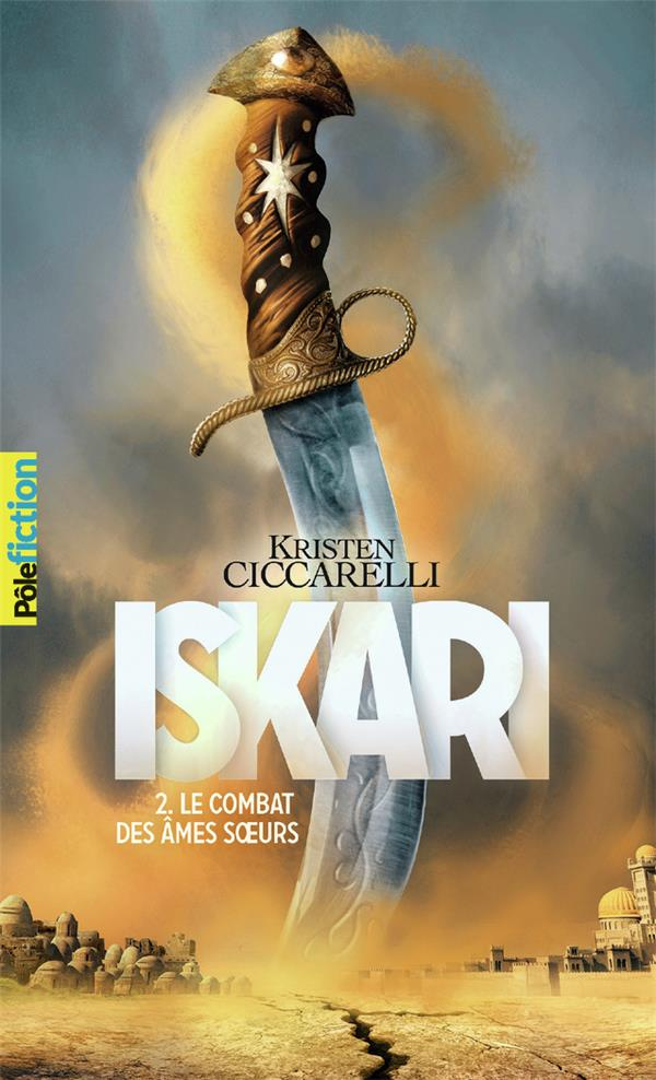 Iskari Tome 2 : Le combat des âmes soeurs