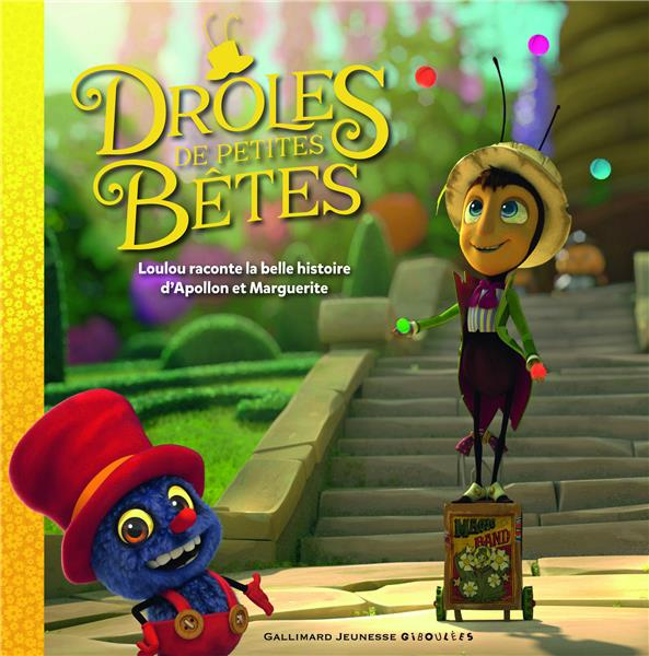 Drôles de petites bêtes. Loulou raconte la belle histoire d'Apollon et Marguerite