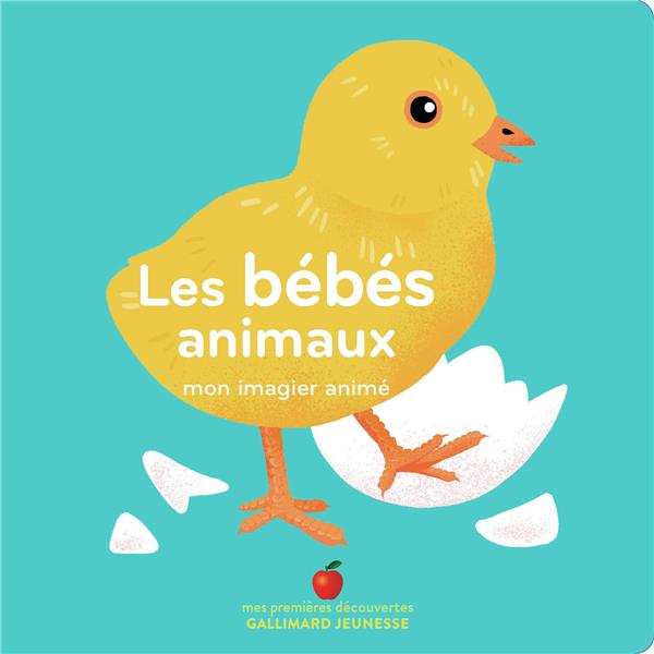 Les bébés animaux. Mon imagier animé