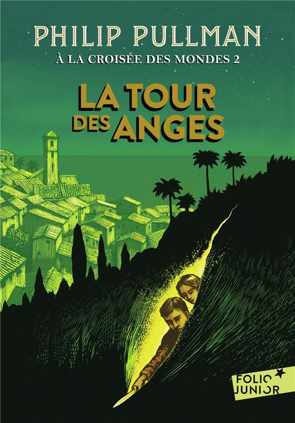 A la croisée des mondes Tome 2 : La tour des anges