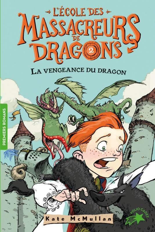 L'Ecole des Massacreurs de Dragons Tome 2 : La vengeance du dragon