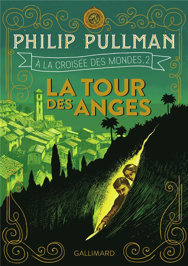 A la croisée des mondes Tome 2 : La tour des Anges