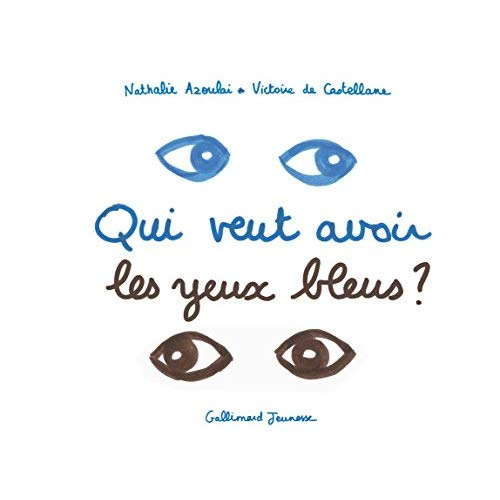 Qui veut avoir les yeux bleus ?