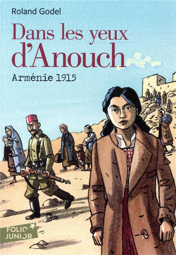 Dans les yeux d'Anouch. Arménie 1915