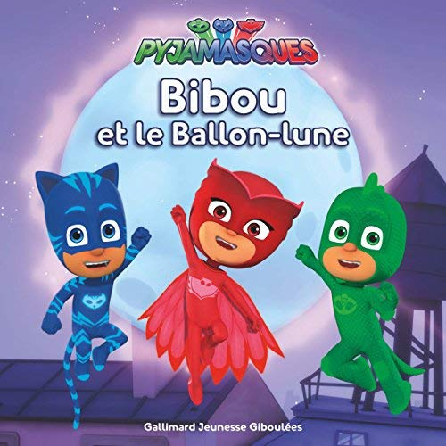 Les Pyjamasques (série TV) Tome 12 : Bibou et le Ballon-lune