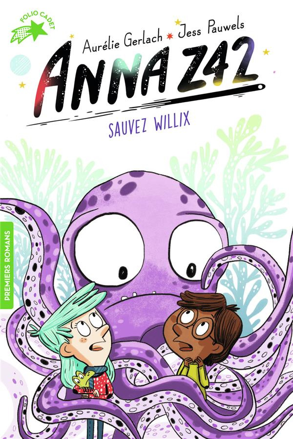 Anna Z42 Tome 2 : Sauver Willix