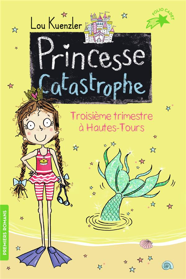 Princesse Catastrophe Tome 3 : Troisième trimestre à Hautes-Tours