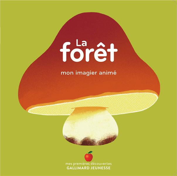 La forêt. Mon imagier animé