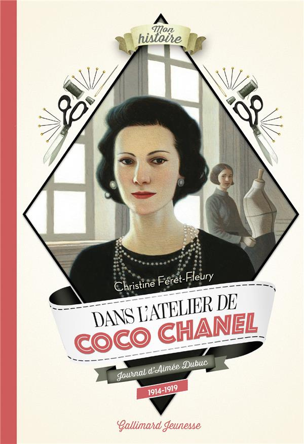 Dans l'atelier de Coco Chanel. Journal d'Aimée Dubuc 1914-1919