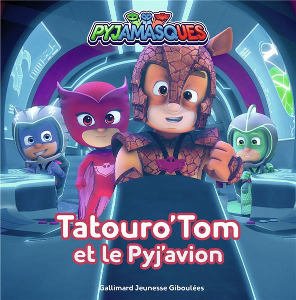Les Pyjamasques (série TV) Tome 29 : Tatouro'Tom et le Pyj'avion