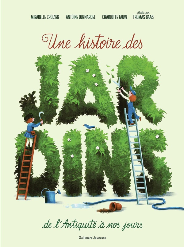 Une histoire des jardins. De l'Antiquité à nos jours